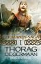 [Germanen Saga 01] • Thorag de germaan